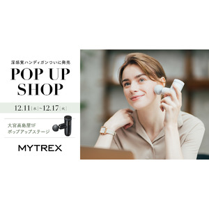 【MYTREX】高島屋大宮店にて新商品体験や無料抽選会をご用意したPOPUP SHOPを開催！