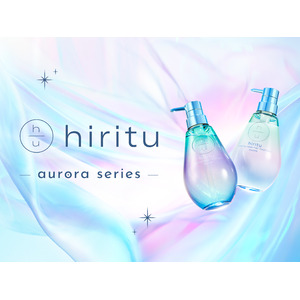 バランスケアブランド「hiritu(ヒリツ)」からツヤ・浮き毛をケアするオーロラシリーズが登場！シリーズ最高峰のツヤ※1！光の反射を整え思わず見惚れるまばゆ髪へ