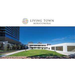LTMが運営する複合型商業施設「LIVINGTOWN みなとみらい」第１期オープン2023年９月30日(土)決定
