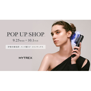 【MYTREX】伊勢丹新宿店POPUPSHOP期間中の9/28・9/29の2日間にて、商品個室体験会を開催！