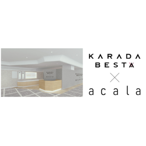 「KARADA BESTA×acala」なんばマルイにNEW OPEN！KARADA BESTAは大阪・難波地区に初出店！