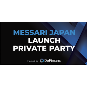 Messari Japan/ローンチ記念プライベートパーティ参加のご報告