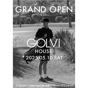 GOLVI HOUSE、2025年5月10日 札幌・中央区にグランドオープン ─ ゴルフとファッションを融合した新業態セレクトショップ